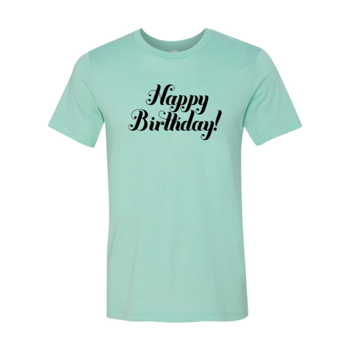 Happy Birthday Shirt
